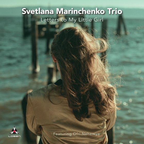 Svetlana Marinchenko - Letters To My Little Girl