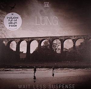 LUNG - Wait Less Suspense