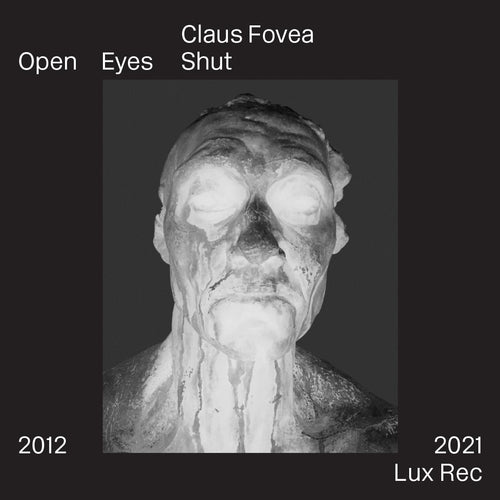 Claus Fovea - Open Eyes Shut [printed sleeve]
