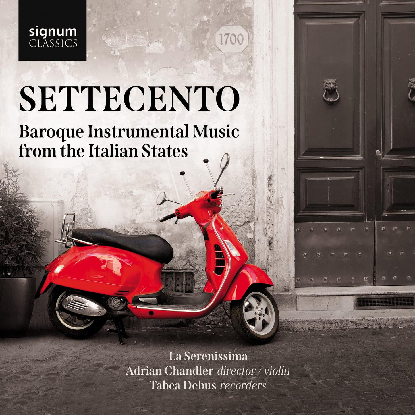La Serenissima, Adrian Chandler, Tabea Debus - Settecento: Baroque Instrumental Music from the Italian States