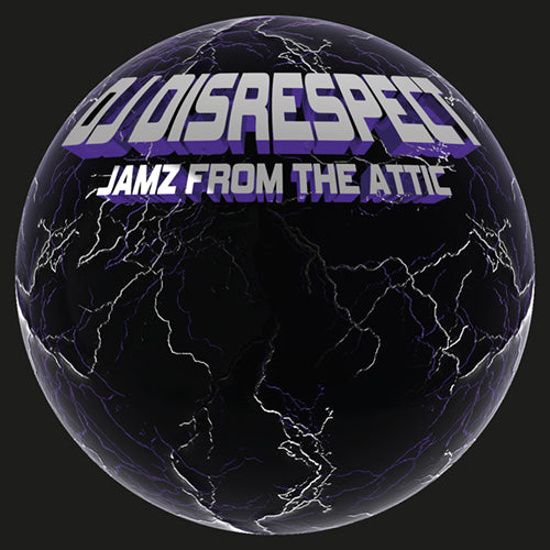 DJ Disrespect - JAMZ FROM THE ATTIC