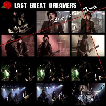 Last Great Dreamers Live At The Tivoli