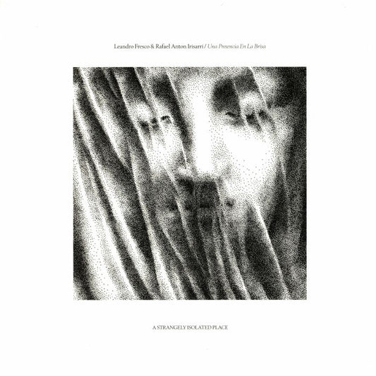 Leandro FRESCO / RAFAEL ANTON IRISARRI - Una Presencia En La Brisa