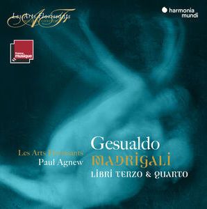 Les Arts Florissants, Paul Agnew - Gesualdo: Madrigali, Libri terzo & quarto