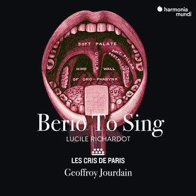 Les Cris de Paris, Geoffroy Jourdain, Lucile Richardot - Berio To Sing