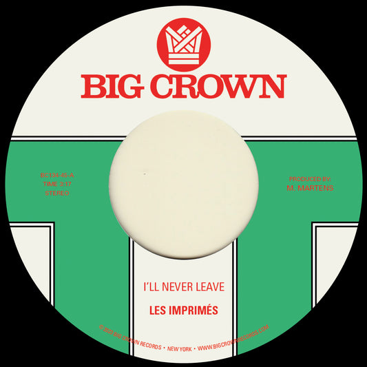 Les Imprimés - I'll Never Leave / If I