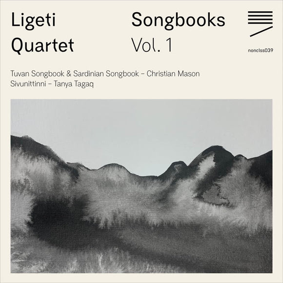 Ligeti Quartet - Songbooks, Vol 1