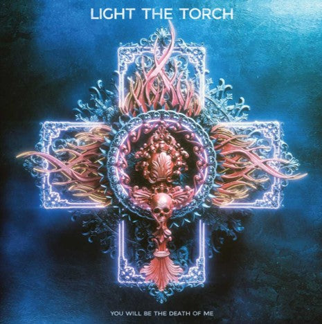 Light The Torch - You Will Be The Death Of Me [CD]