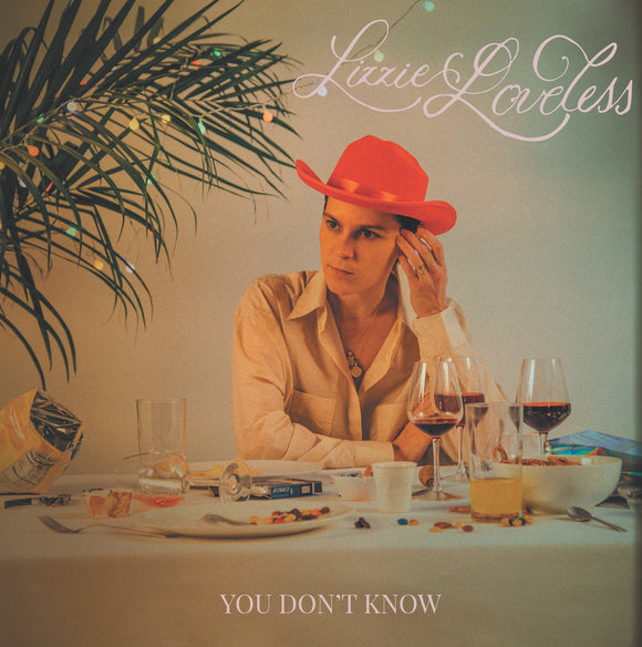 Lizzie Loveless - You Don't Know (Indie Only)