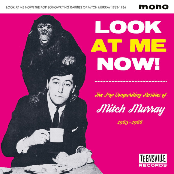 Various - Look At Me Now! (The Pop Songwriting Rarities of Mitch Murray 1963-1966)