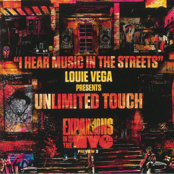 Louie VEGA presents UNLIMITED TOUCH - I Hear Music In The Streets