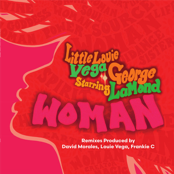 Louie Vega Starring George LaMond - Woman (Inc David Morales / Frankie C Remixes)