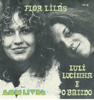 Luli Lucinha E O Bando - Flor Lilas