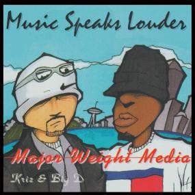 MAJOR WEIGHT MEDIA - MUSIC SPEAKS LOUDER