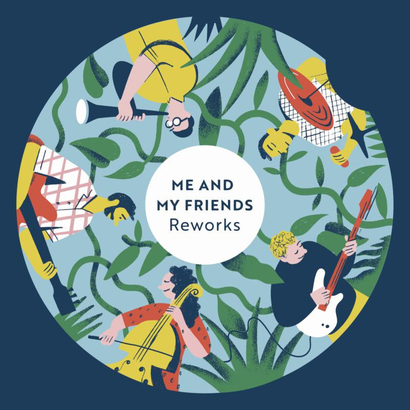 Me And My Friends - Reworks