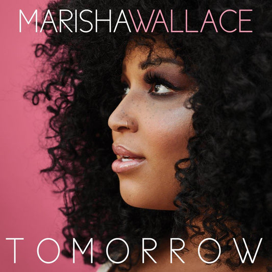 MARISHA WALLACE - TOMORROW