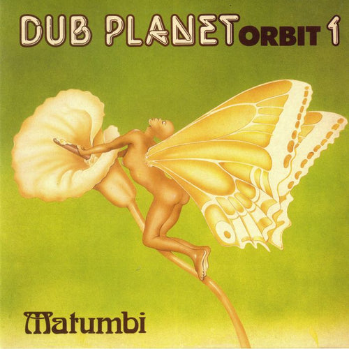 MATUMBI - Dub Planet Orbit 1