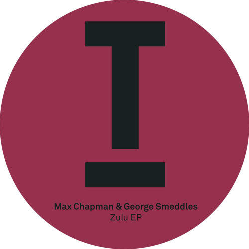 MAX CHAPMAN & GEORGE SMEDDLES - ZULU EP