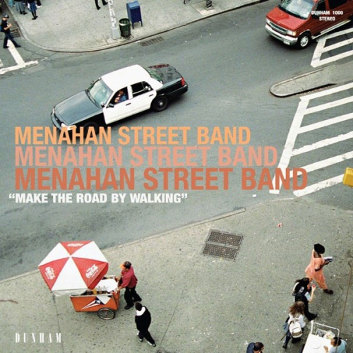 MENAHAN STREET BAND - MAKE THE ROAD BY WALKING [CD]