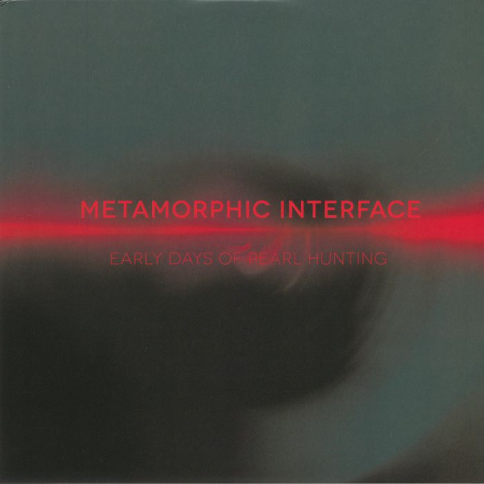 METAMORPHIC INTERFACE - Early Days Of Pearl Hunting