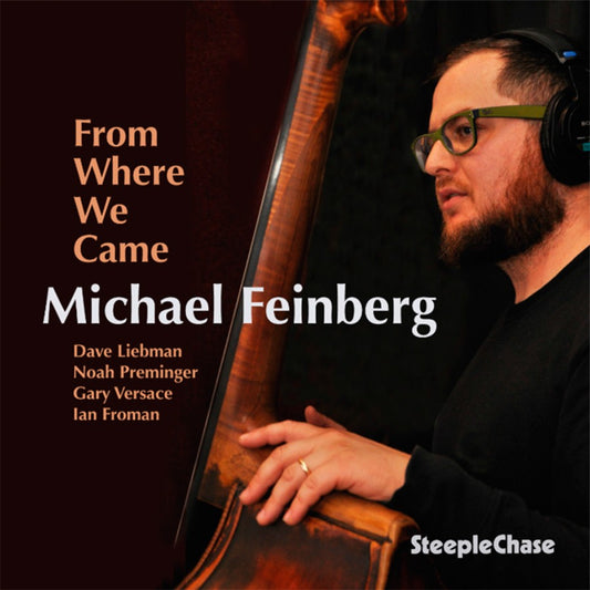 MICHAEL FEINBERG - FROM WHERE WE CAME
