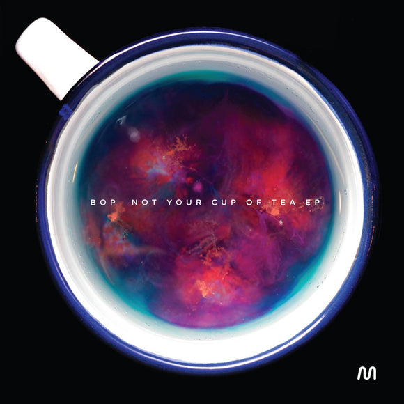 Bop - Not Your Cup Of Tea EP [full colour sleeve / semi-clear purple marbled vinyl]