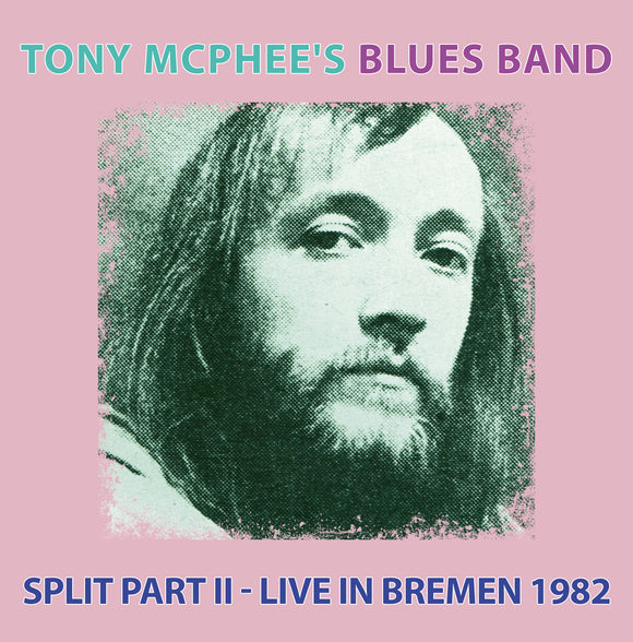 Tony McPhee's Blues Band - Split Part II - Live At Bremen 1982