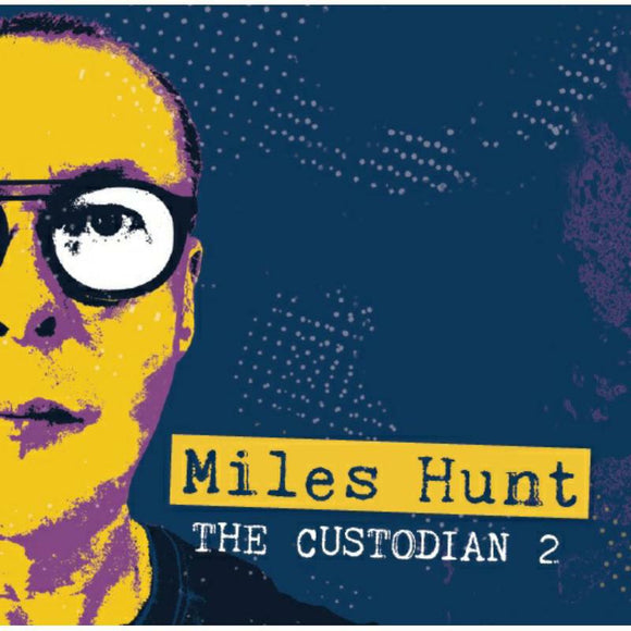 MILES HUNT - THE CUSTODIAN 2