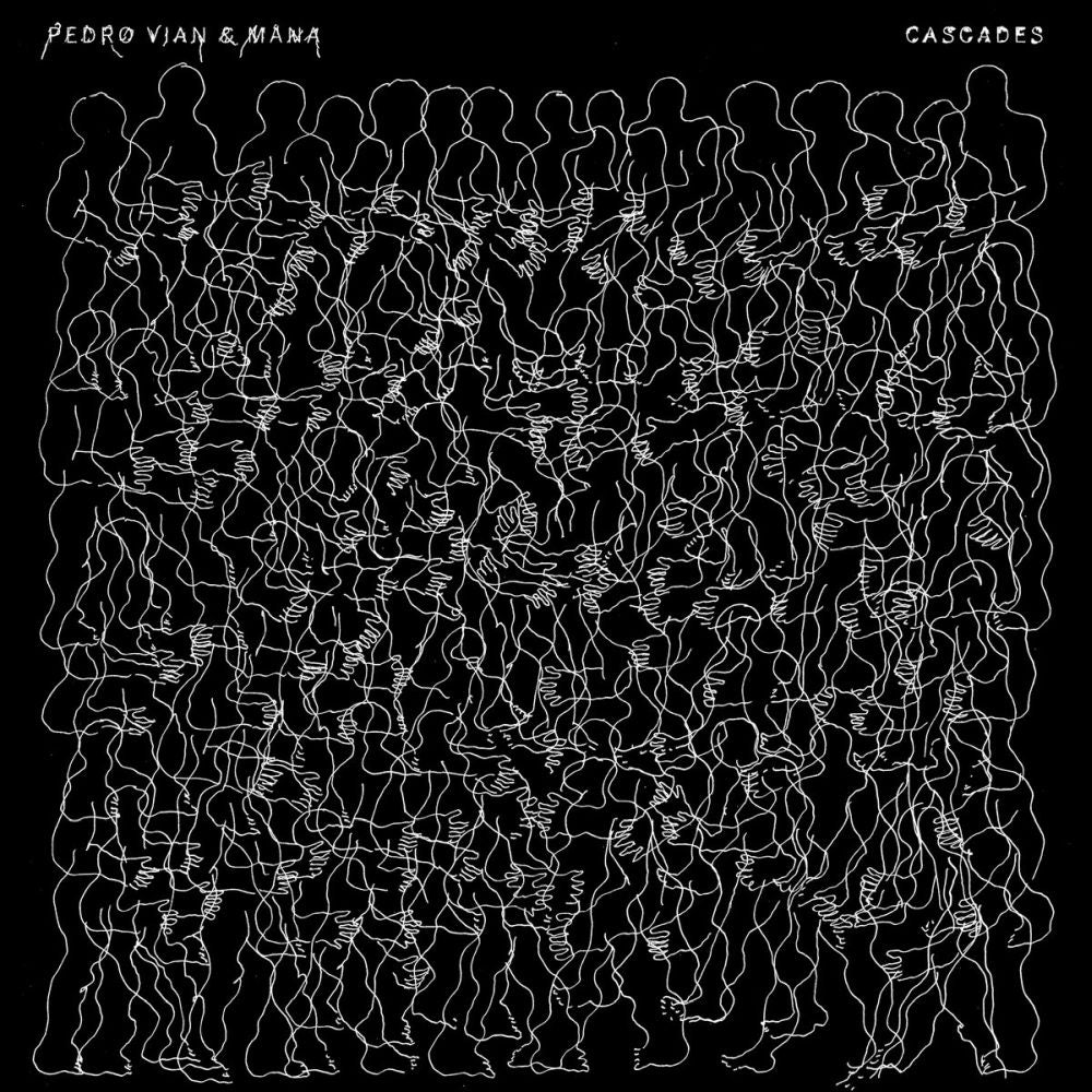 Pedro Vian & Mana - Cascades