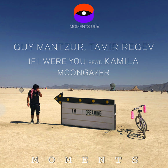 Guy Mantzur, Tamir Regev - If I Were You feat. Kamila / Moongazer