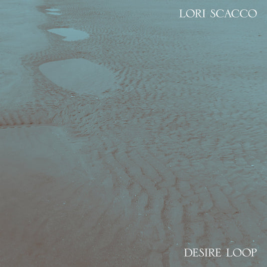 Lori Scacco - Desire Loop