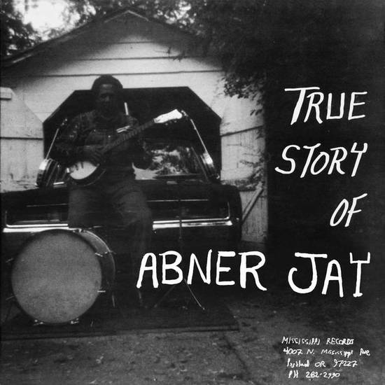 Abner Jay - The True Story Of  Abner Jay