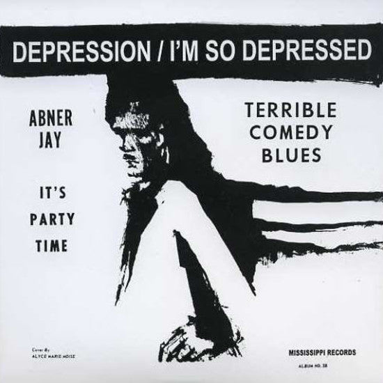 Abner Jay - Depression/'I'm So Depressed