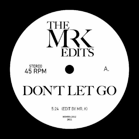 MR K - Don't Let Go