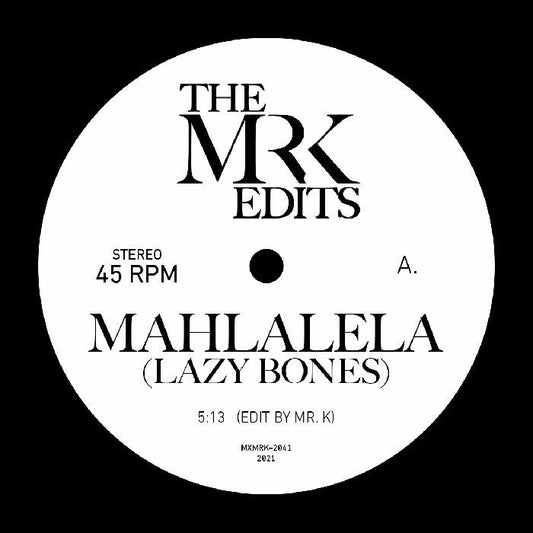 MR K - Mahlalela (Lazy Bones)