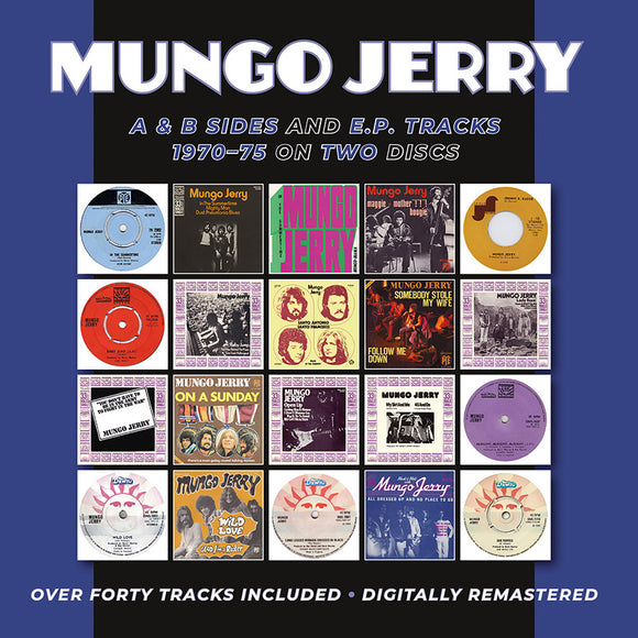 MUNGO JERRY - A & B SIDES AND EP TRACKS 1970-75