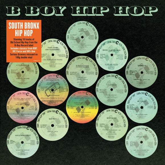 Various - South Bronx Hip Hop Classics: B Boy Records
