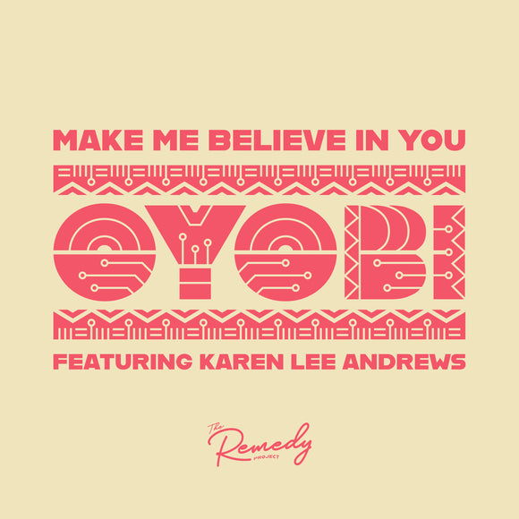 OYOBI featuring Karen Lee Andrews - Make Me Believe In You