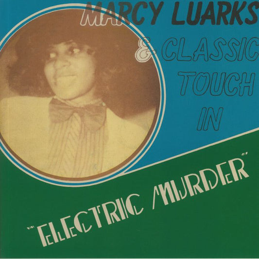 Marcy LUARKS & CLASSIC TOUCH IN - Electric Murder