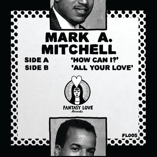 Mark A Mitchell - How Can I / All Your Love [Repress]
