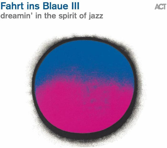 Fahrt ins Blaue III - dreamin in the spirit of jazz