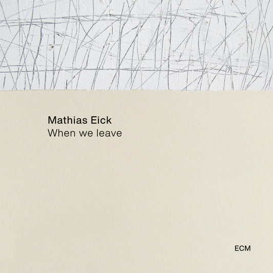 Mathias Eick - When We Leave
