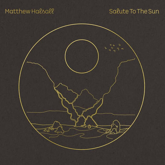 Matthew Halsall - Salute to the Sun [2LP Black Vinyl]