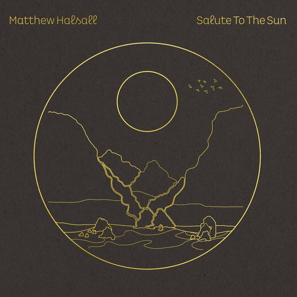 Matthew Halsall - Salute to the Sun [LP] (limited clear vinyl 2xLP + MP3 download code)