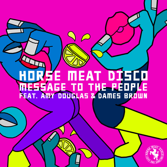 Horse Meat Disco featuring Amy Douglas & Dames Brown - Message To The People (Inc Danny Krivit / Michelle / Kelly G Remixes)