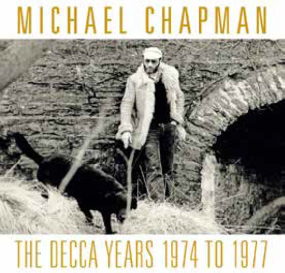 Michael Chapman - Decca Years 1974-1977