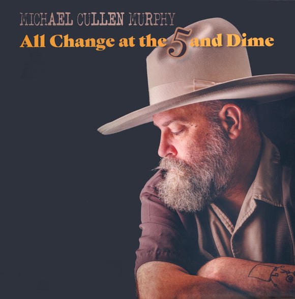 Michael Cullen Murphy - All Change At The 5 & Dime [LP]