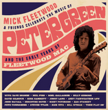 Mick Fleetwood and Friends - Celebrate the Music of Peter Green and the Early Years of Fleetwood Mac [4LP+2CD+Blu Ray Deluxe Book Pack]