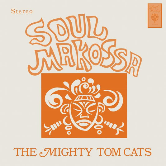 Mighty Tom Cats - Soul Makossa (140g Black Vinyl)