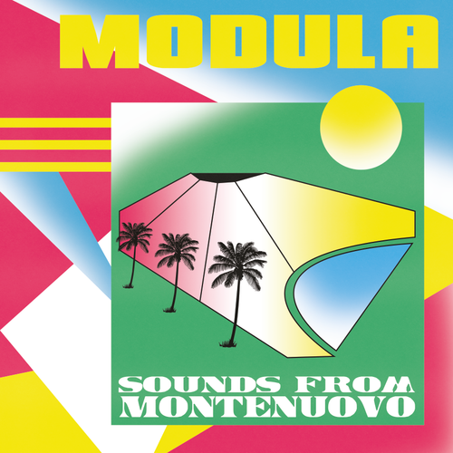 MODULA - SOUNDS FROM MONTENUOVO EP